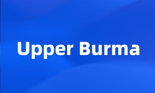 Upper Burma