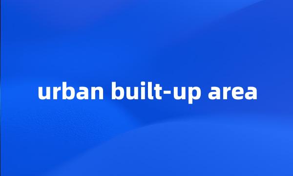 urban built-up area