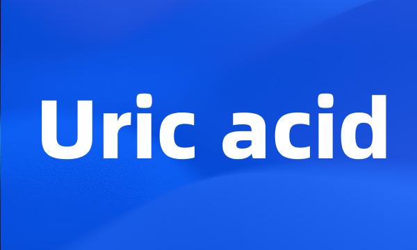 Uric acid