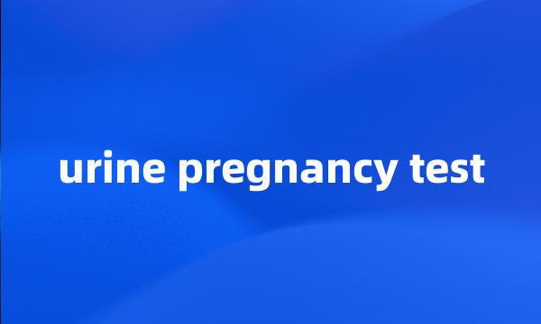 urine pregnancy test