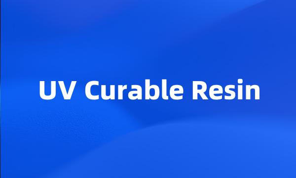 UV Curable Resin