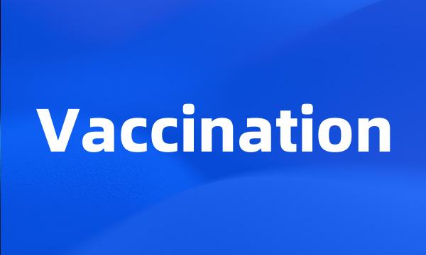 Vaccination