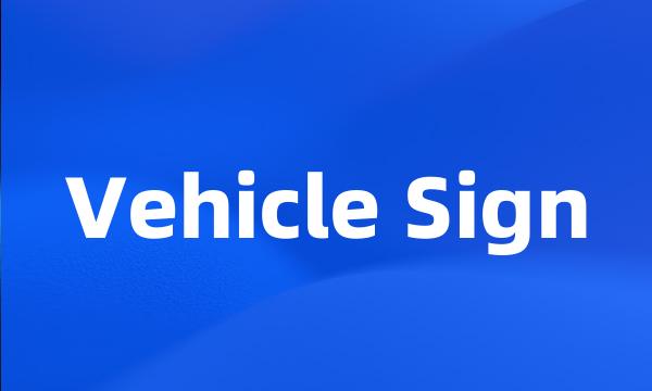 Vehicle Sign