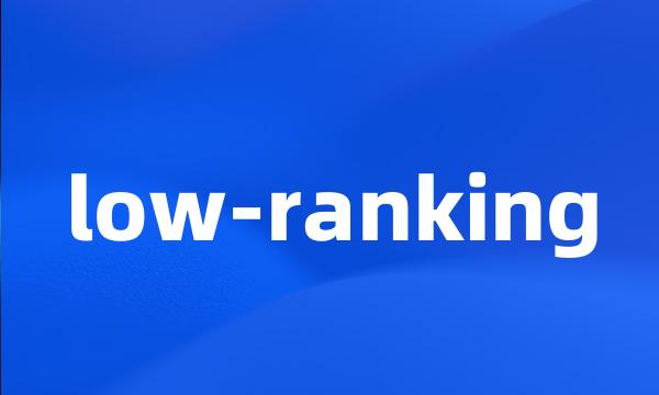 low-ranking