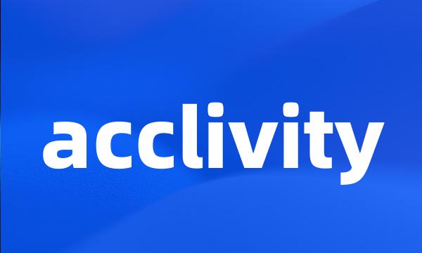 acclivity