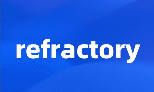 refractory