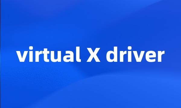 virtual X driver