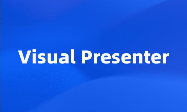 Visual Presenter