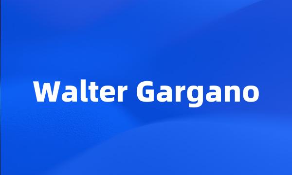 Walter Gargano