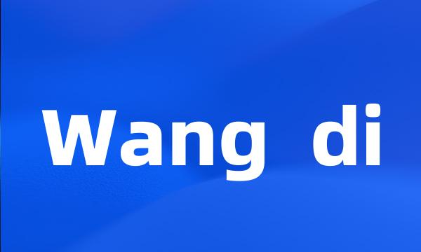 Wang  di