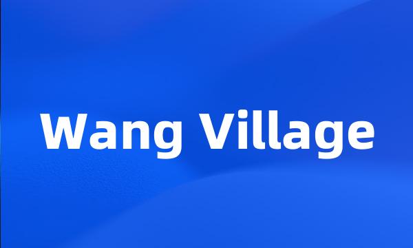 Wang Village