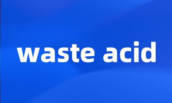 waste acid