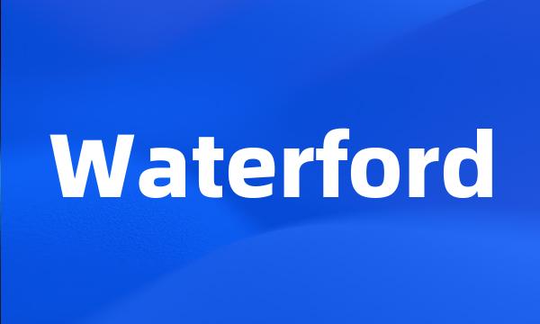 Waterford