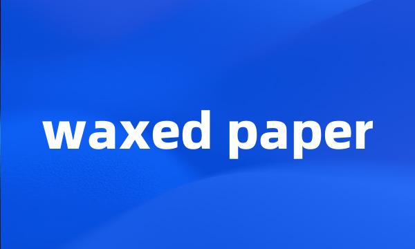 waxed paper