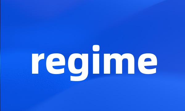 regime