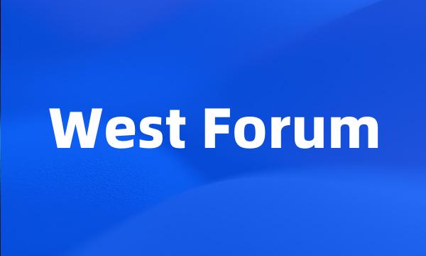 West Forum