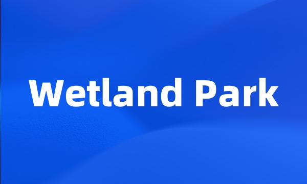 Wetland Park