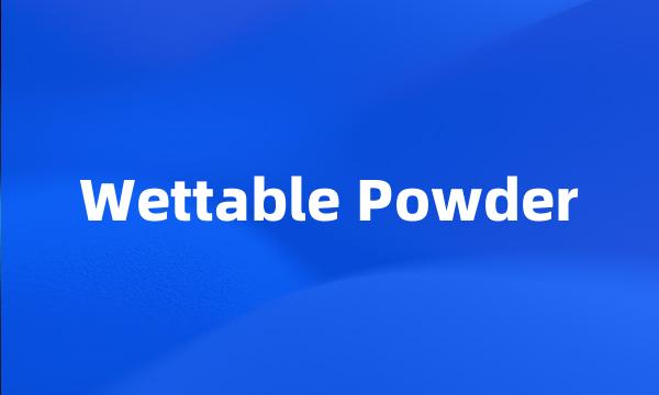 Wettable Powder