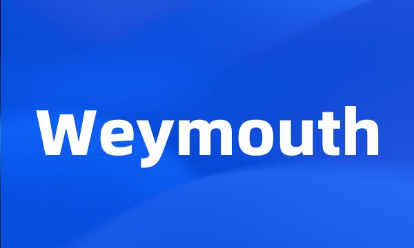 Weymouth