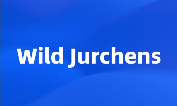 Wild Jurchens