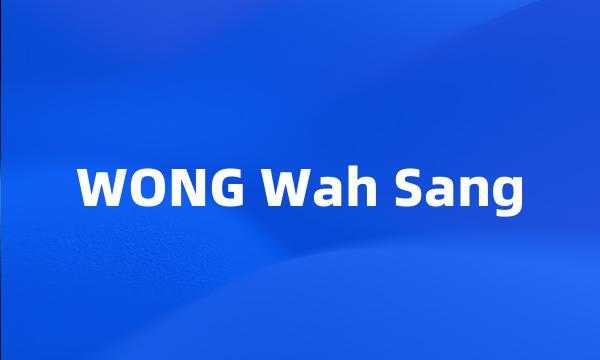 WONG Wah Sang