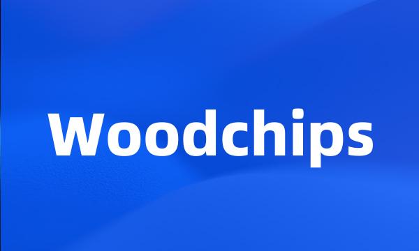 Woodchips