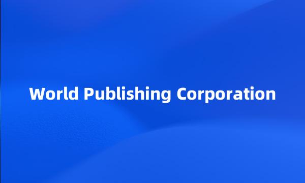 World Publishing Corporation