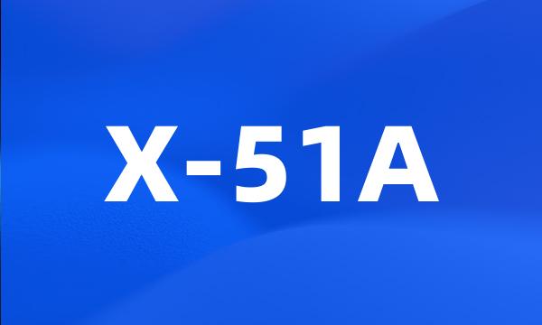 X-51A