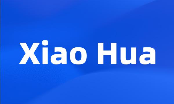 Xiao Hua