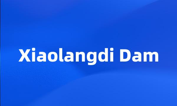 Xiaolangdi Dam