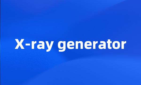 X-ray generator