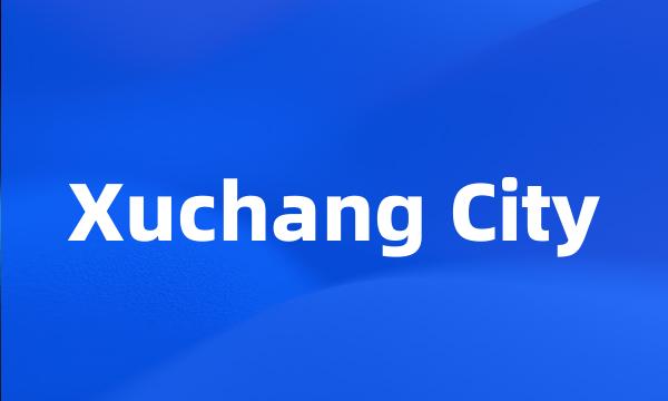 Xuchang City