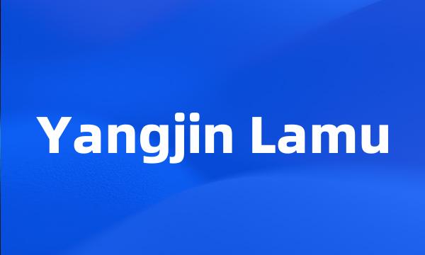 Yangjin Lamu