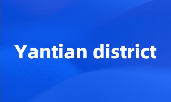 Yantian district