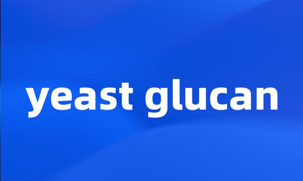 yeast glucan