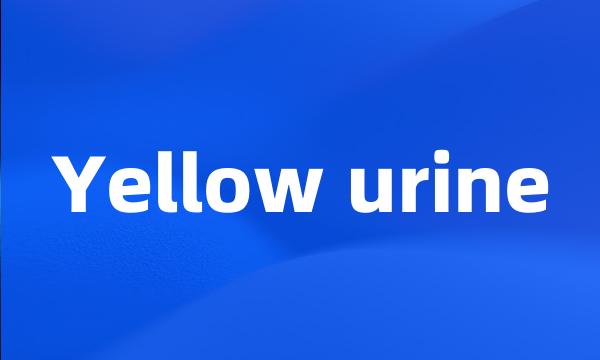 Yellow urine