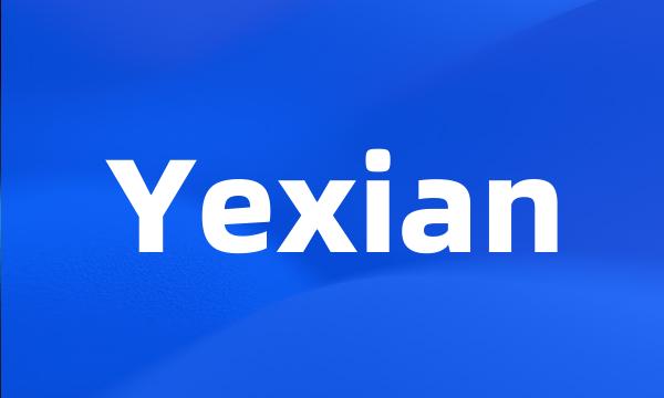 Yexian