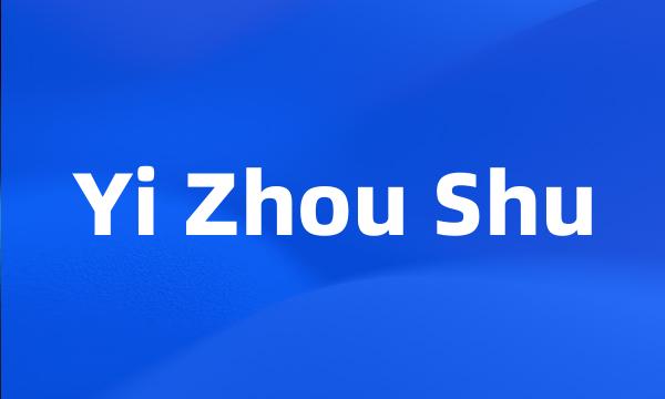 Yi Zhou Shu