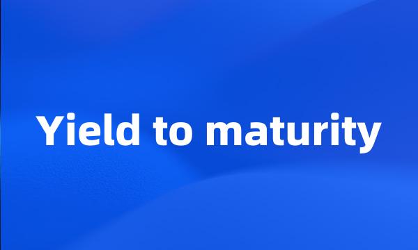 Yield to maturity