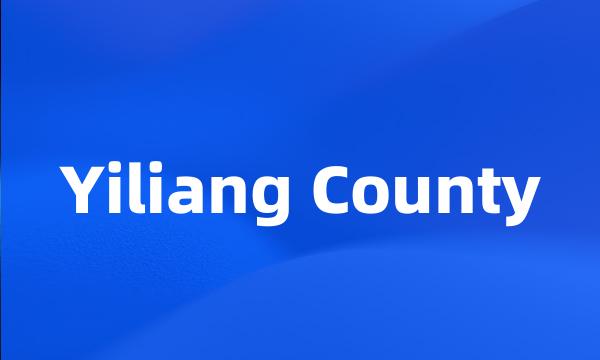 Yiliang County