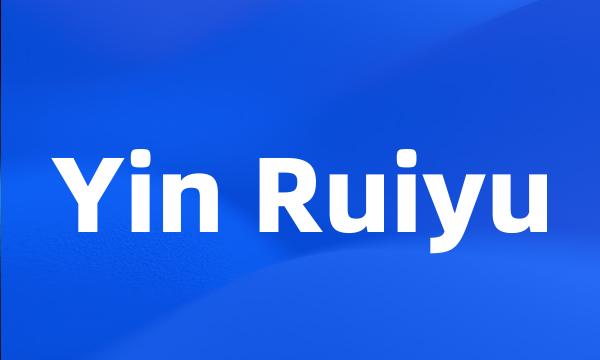 Yin Ruiyu