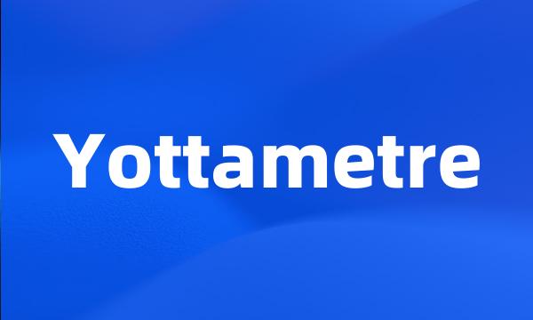 Yottametre