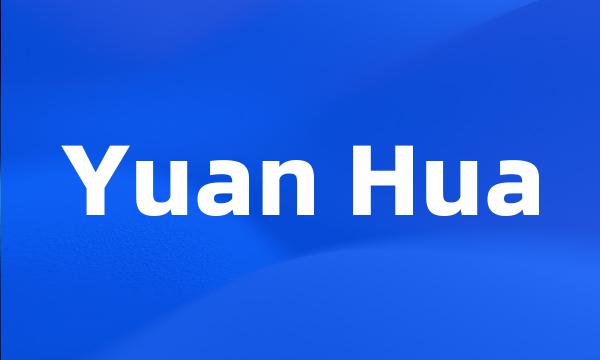 Yuan Hua