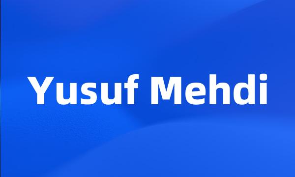 Yusuf Mehdi