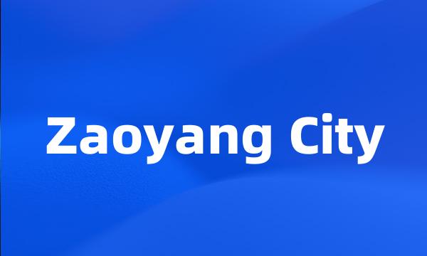 Zaoyang City