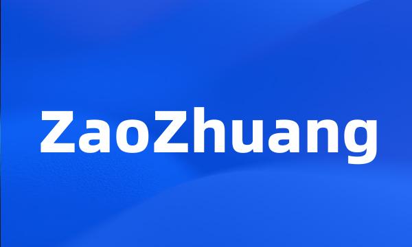 ZaoZhuang