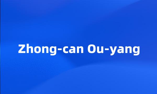 Zhong-can Ou-yang