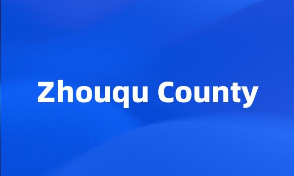 Zhouqu County