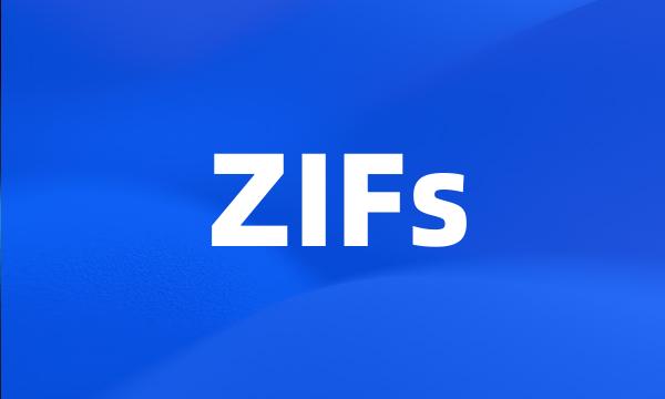 ZIFs