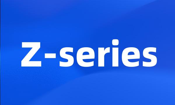 Z-series